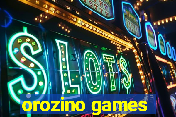 orozino games